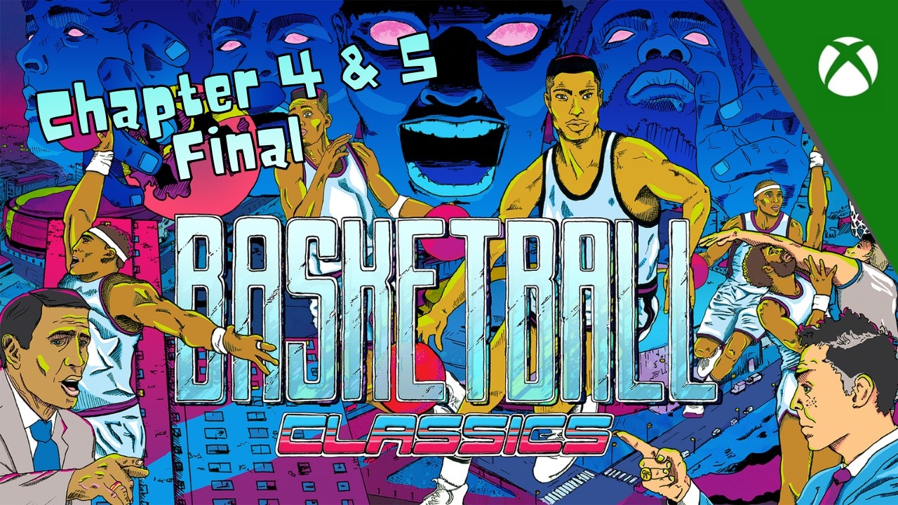 Basketball Classics - Story Mode - Chapter 4 & 5 and Final | Xbox Play Anywhere