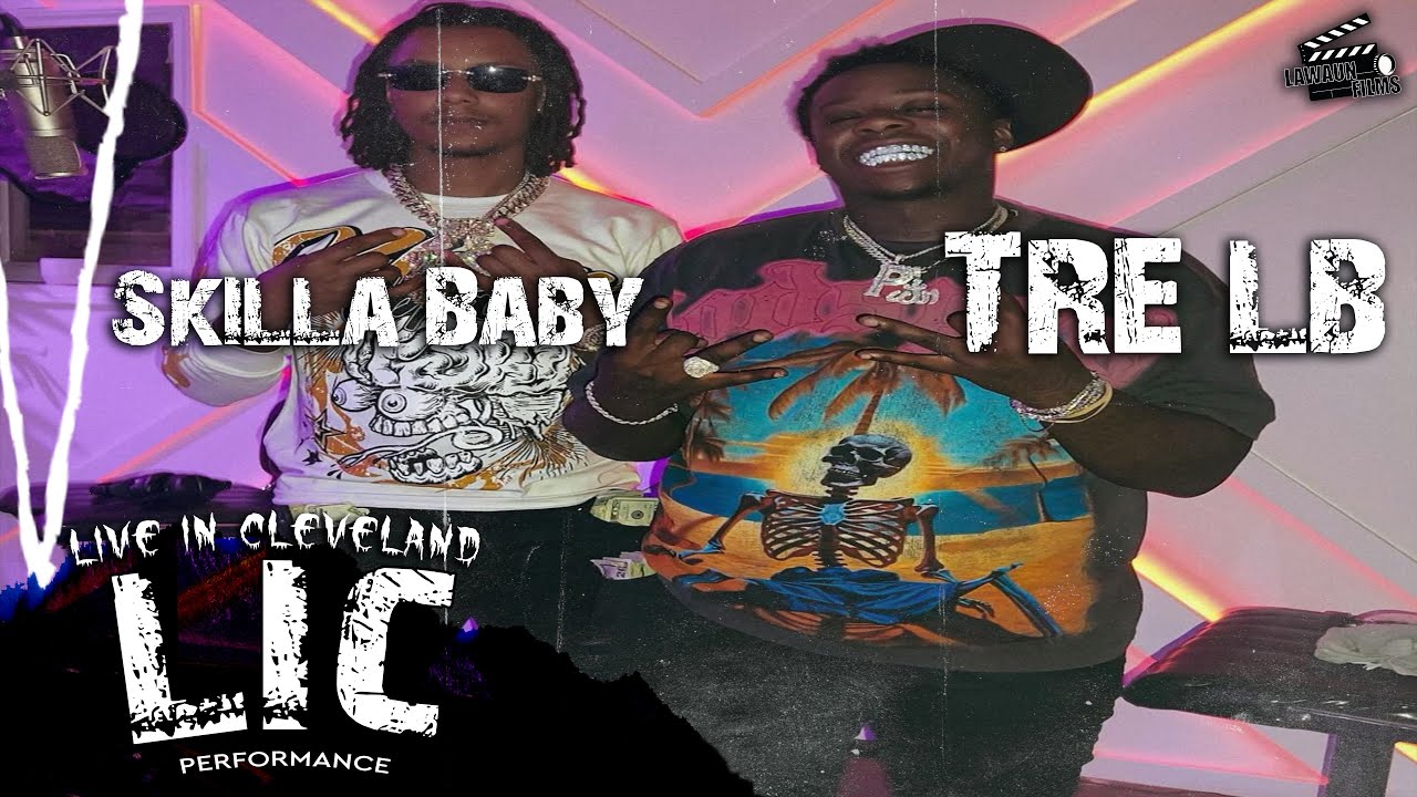 Tre Lb x Skilla Baby - Who Bag The Biggest | Live In Cleveland | with @LawaunFilms