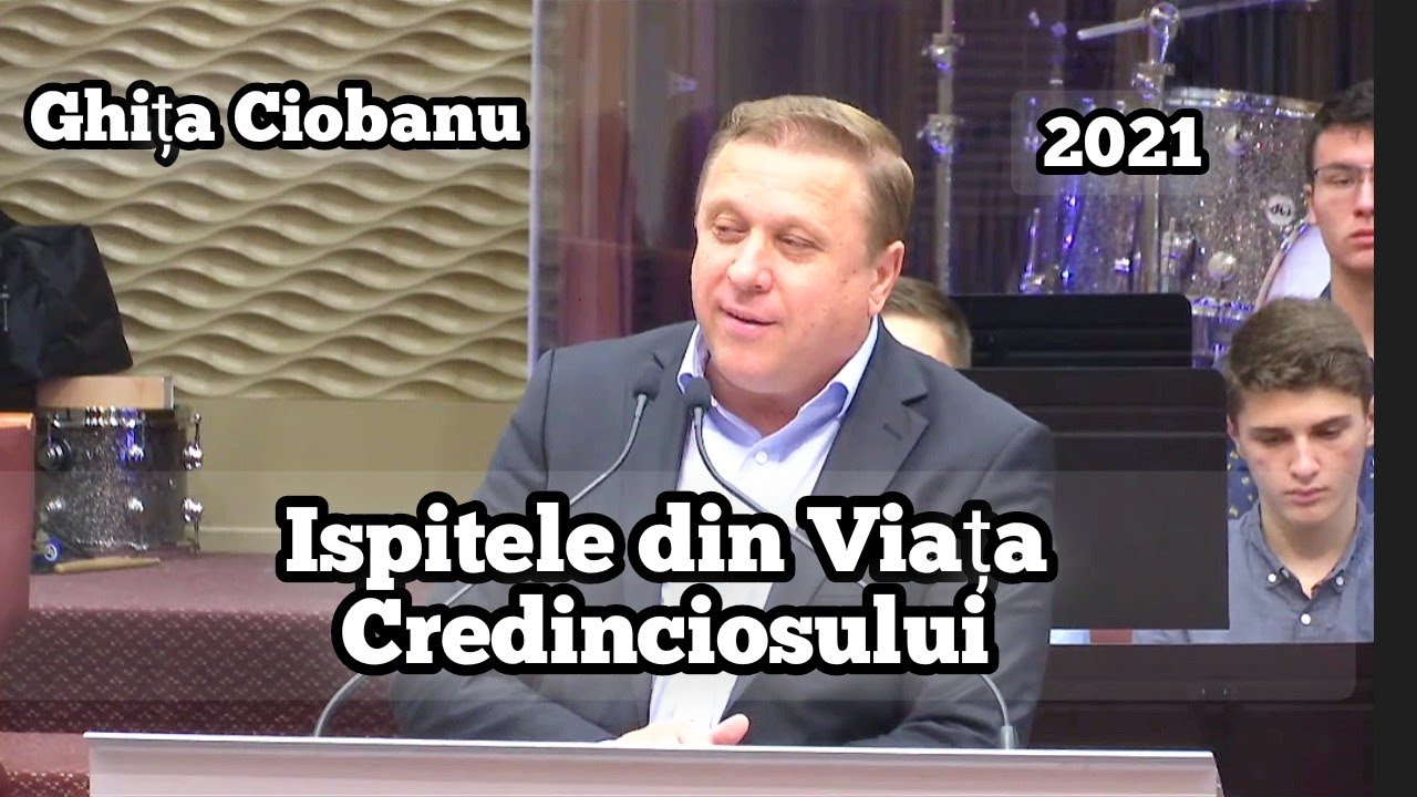 Ghiță Ciobanu-Ispitele din Viața Credinciosului. | Cuvânt Adevarat de la Duhul Sfânt.🕊 | 2021.🕊