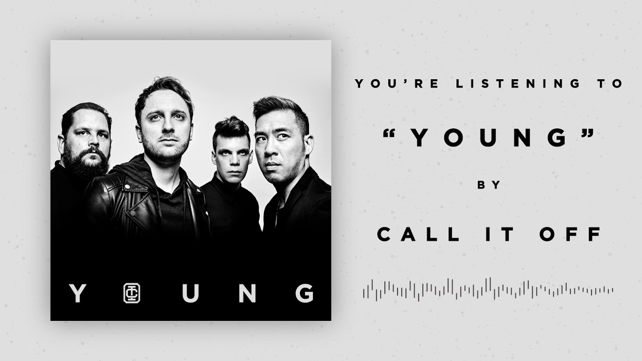 Call It Off - Young
