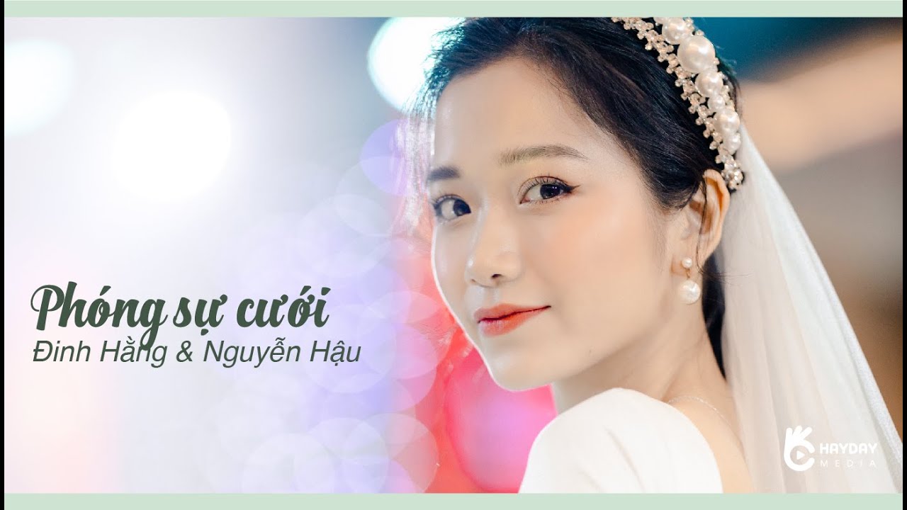 [HAYDAY MEDIA] Phóng sự cưới - Đinh Hằng & Nguyễn Hậu / 𝘏𝘢𝘺𝘋𝘢𝘺 𝘗𝘢𝘤𝘬𝘢𝘨𝘦