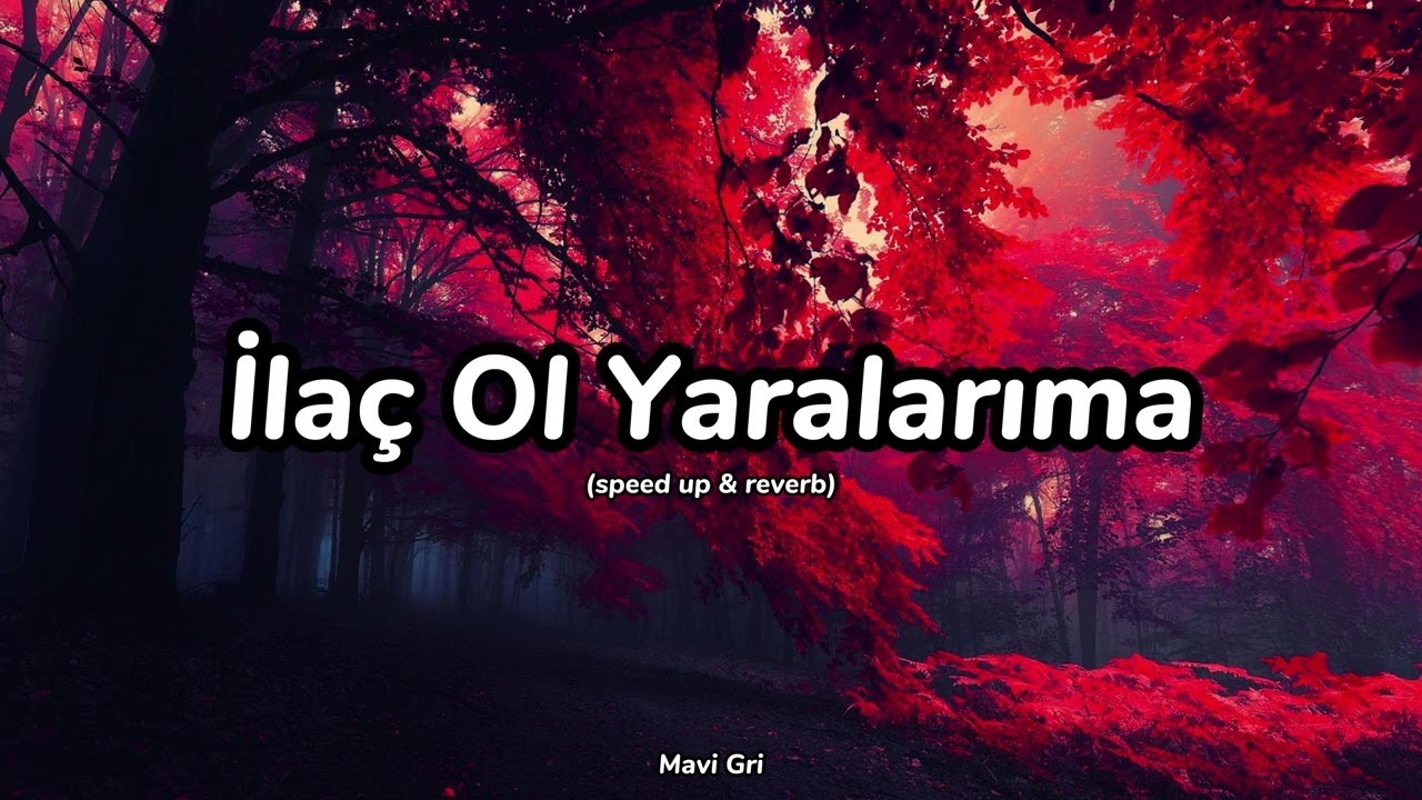 İlaç Ol Yaralarıma (speed up + reverb) MaviGri