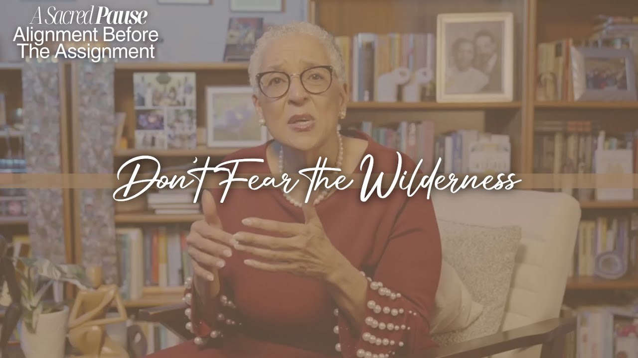 A Sacred Pause: Alignment Before Assignment – Don’t Fear the Wilderness | Matthew 4:1–11