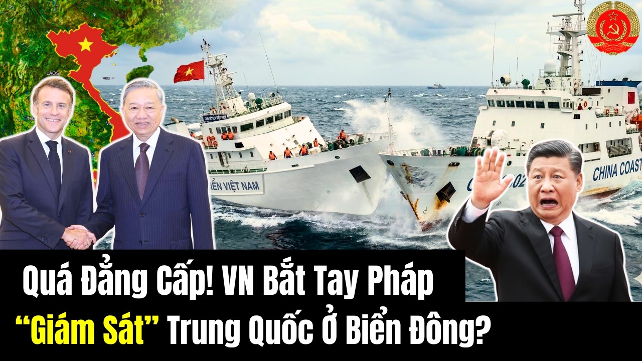 Quá Đẳng Cấp! VN Bắt Tay Pháp “Giám Sát” Trung Quốc Ở Biển Đông?