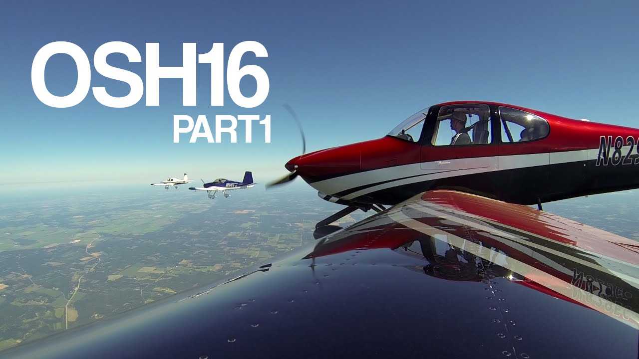 Flight Report: OSH16 Part 1