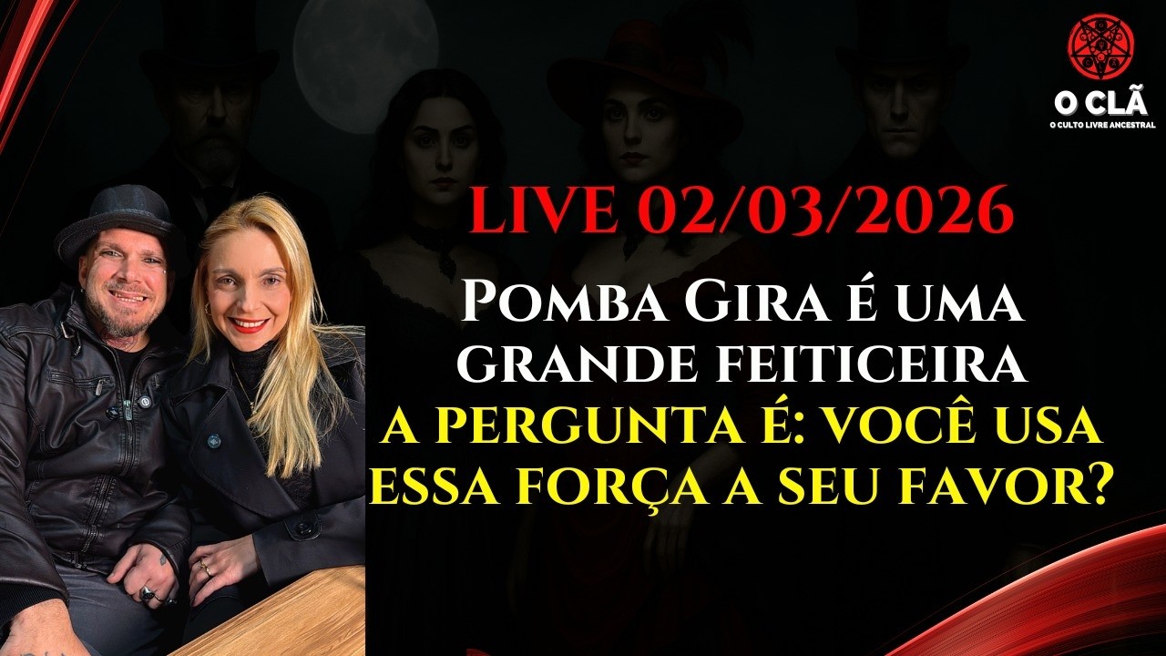 LIVE 02/03/2026 - POMBA GIRA É UMA GRANDE FEITICEIRA. A PERGUNTA É: VOCÊ USA ESSA FORÇA A SEU FAVOR?