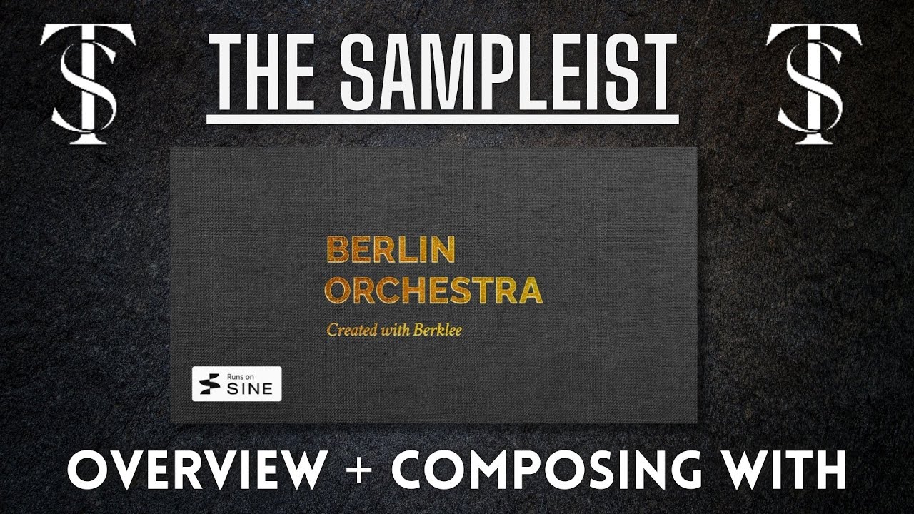 The Sampleist - Berlin Orchestra by Orchestral Tools - Overview + Composing With - Reverb Bundle