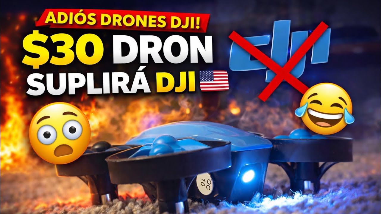 &iquest;Un dron de $30 reemplazar&aacute; a DJI? 🤯 | El fin de los drones en 🇺🇸