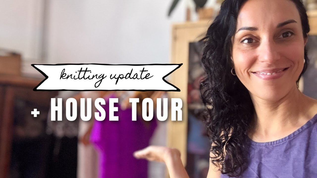 Knitting Update: 2 FOs and a WIP + House Tour!