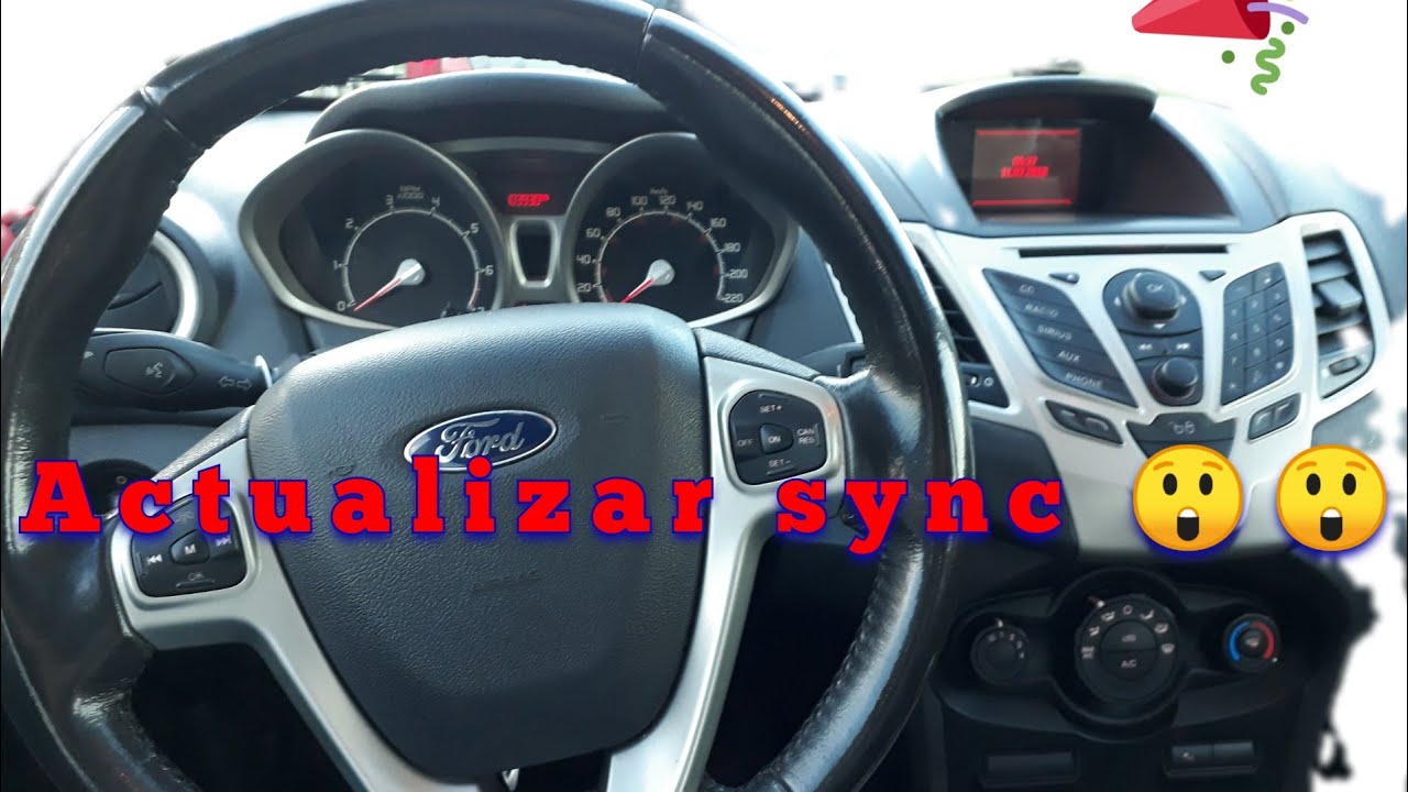 COMO ACTUALIZAR EL MODULO SYNC - FORD FIESTA KINETIC
