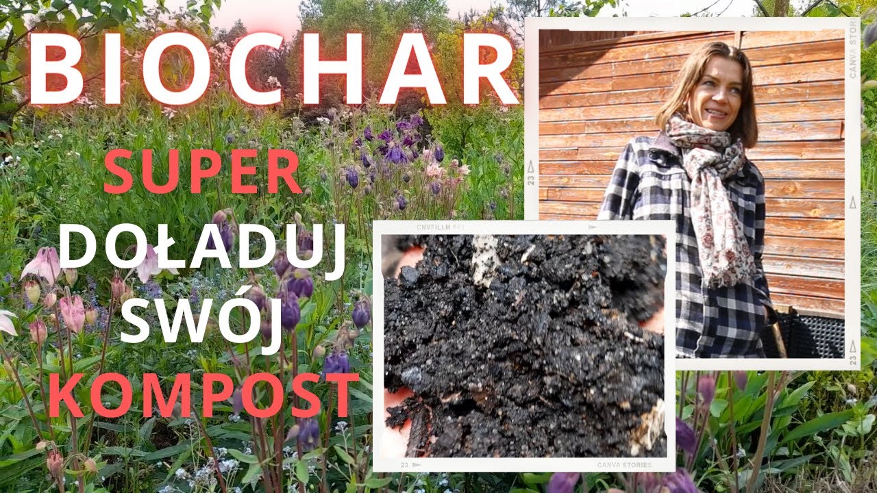 BIOCHAR -  ekologiczna metoda na SUPER KOMPOST, LEPSZE PLONY i OCHRONĘ ŚRODOWISKA !!! 👍