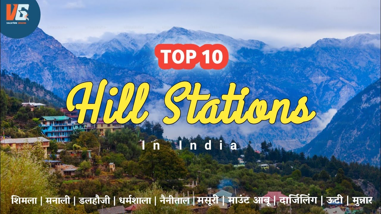 Top 10 Hill Stations of India | Best Mountain Getaways  ! Most Beautiful Hill Stations in India