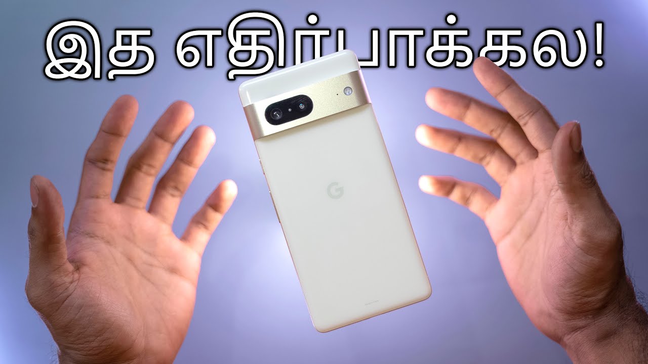 Google Pixel 7 Review (Tamil | தமிழ்)