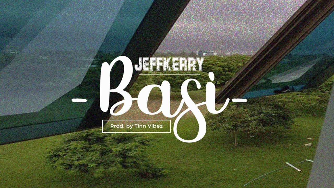 JeffKerry - BASI[Audio]