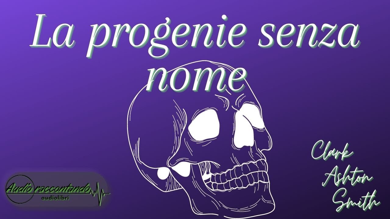 La progenie senza nome - Clark ashton smith