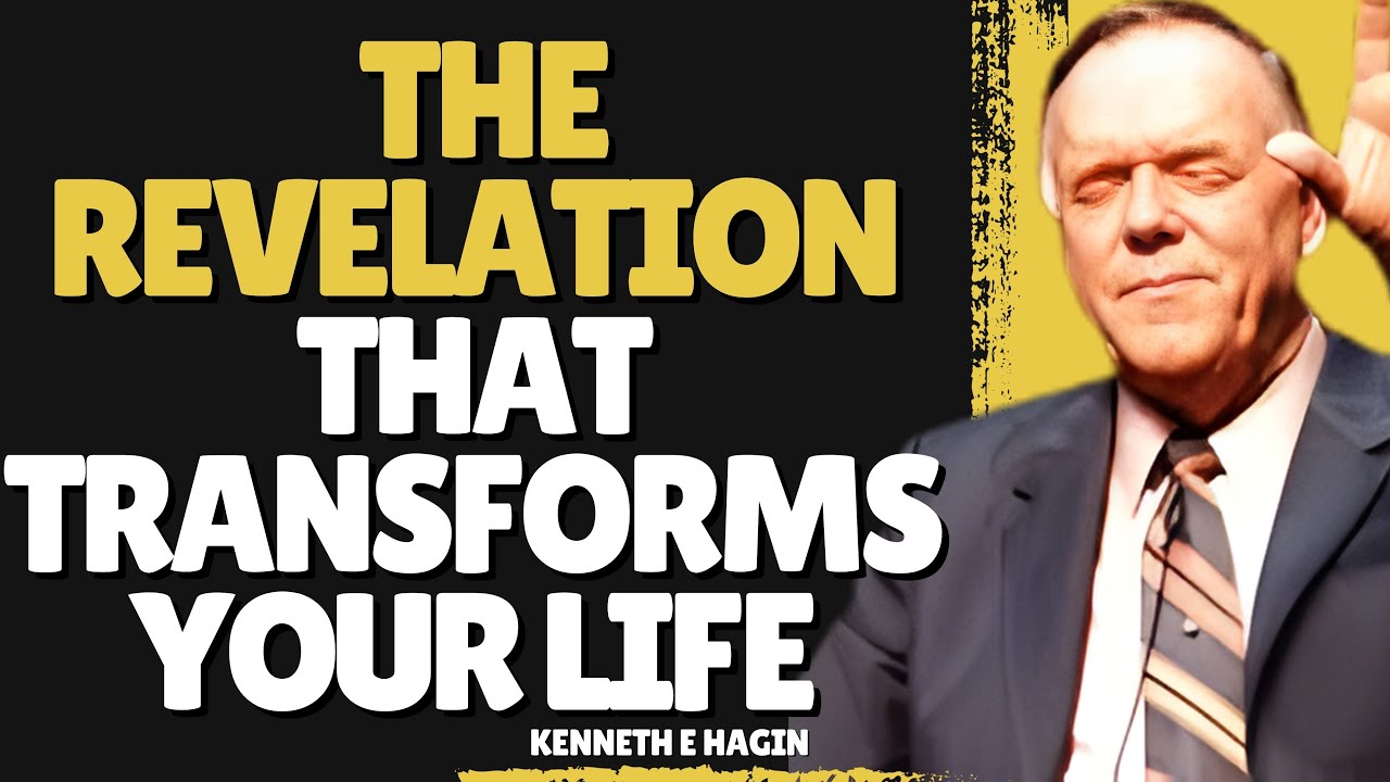 THE REVELATION THAT TRANSFORMS YOUR LIFE! | KENNETH E HAGIN ON WHO YOU ARE IN CHRIST