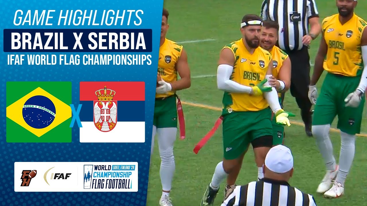 BRAZIL X SERBIA | IFAF WORLD FLAG CHAMPIONSHIP 2024 | Game Highlights