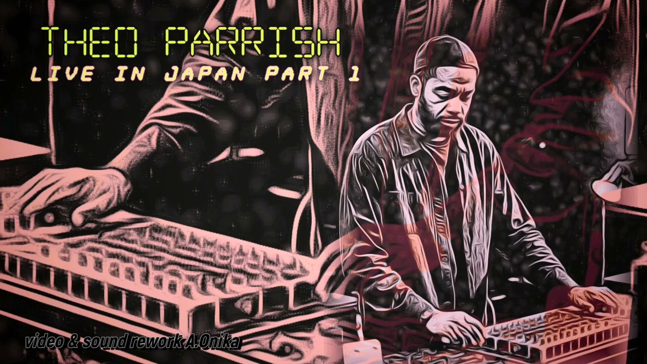 #92. Theo Parrish - Live in Japan part 1 . ®️🎧🎶💮