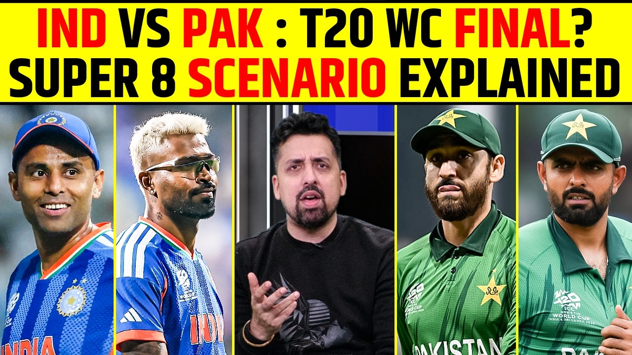 INDIA VS PAKISTAN: T20 WORLD CUP FINAL? SUPER 8 FULL SCENARIO EXPLAINED | #indvspak #final #t20wc