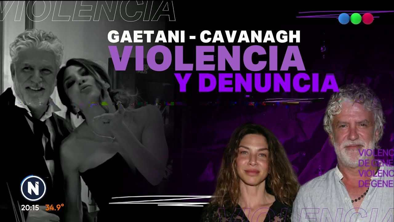 GAETANI - CAVANAGH: VIOLENCIA y DENUNCIA | Habl&oacute; el abogado de la actriz - Telefe Noticias