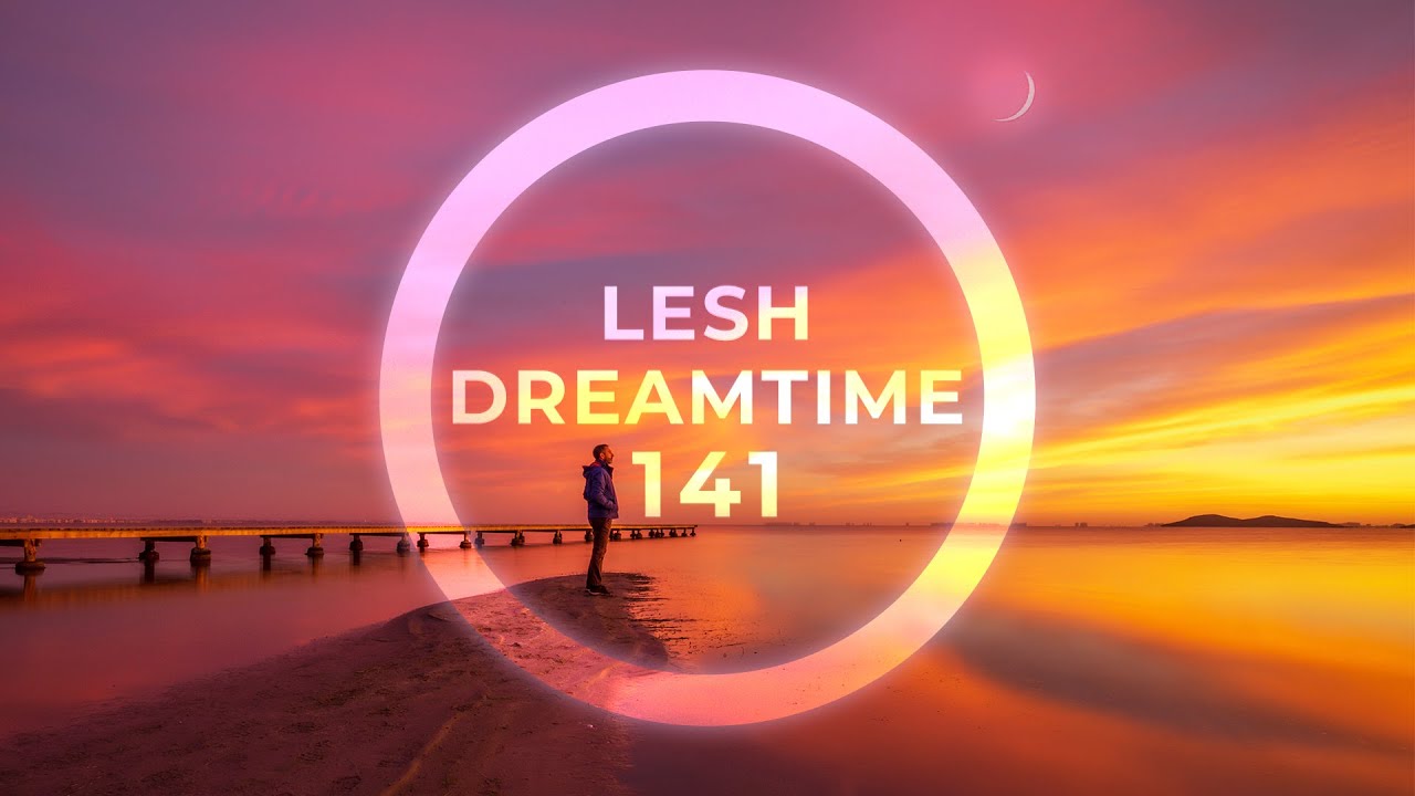 DreamTime 141 - Melodic & Progressive House Mix