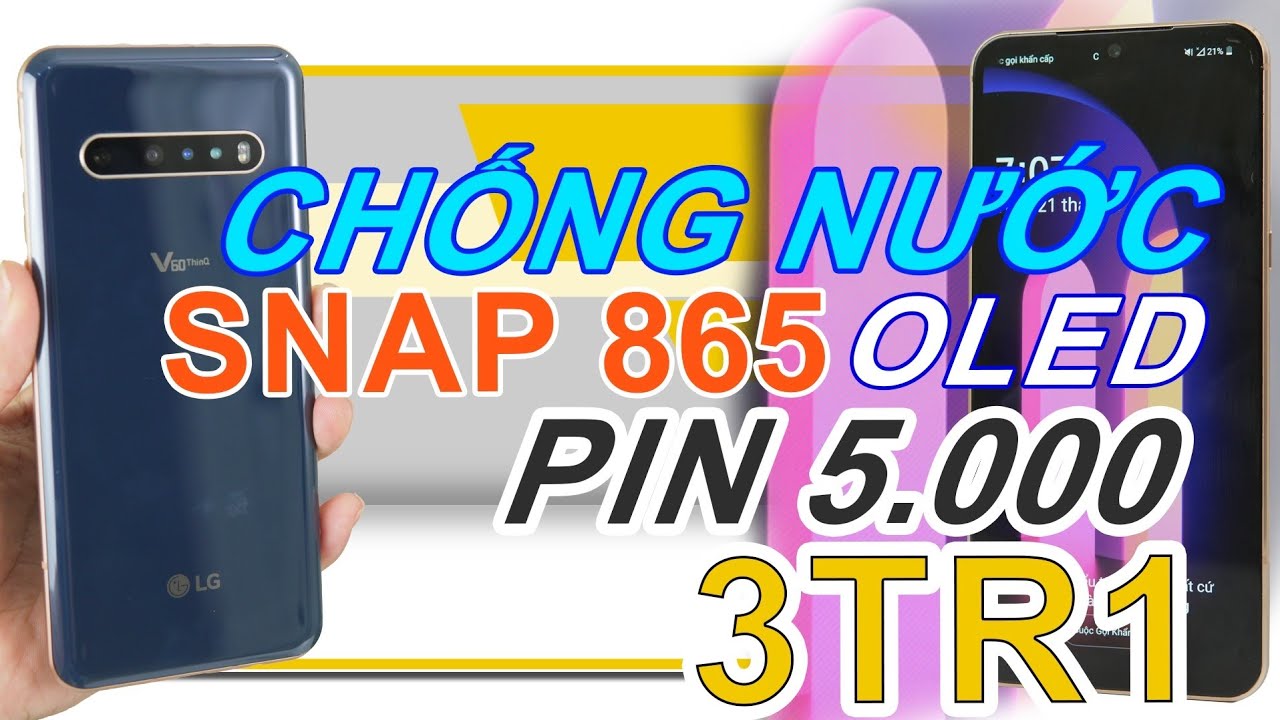 TEST GAME LG V60 THINQ MUA SHOPEE 3TR1: SNAP 865, OLED, CHỐNG NƯỚC, PIN 5.000 CÒN KHÉT LẮM !!!