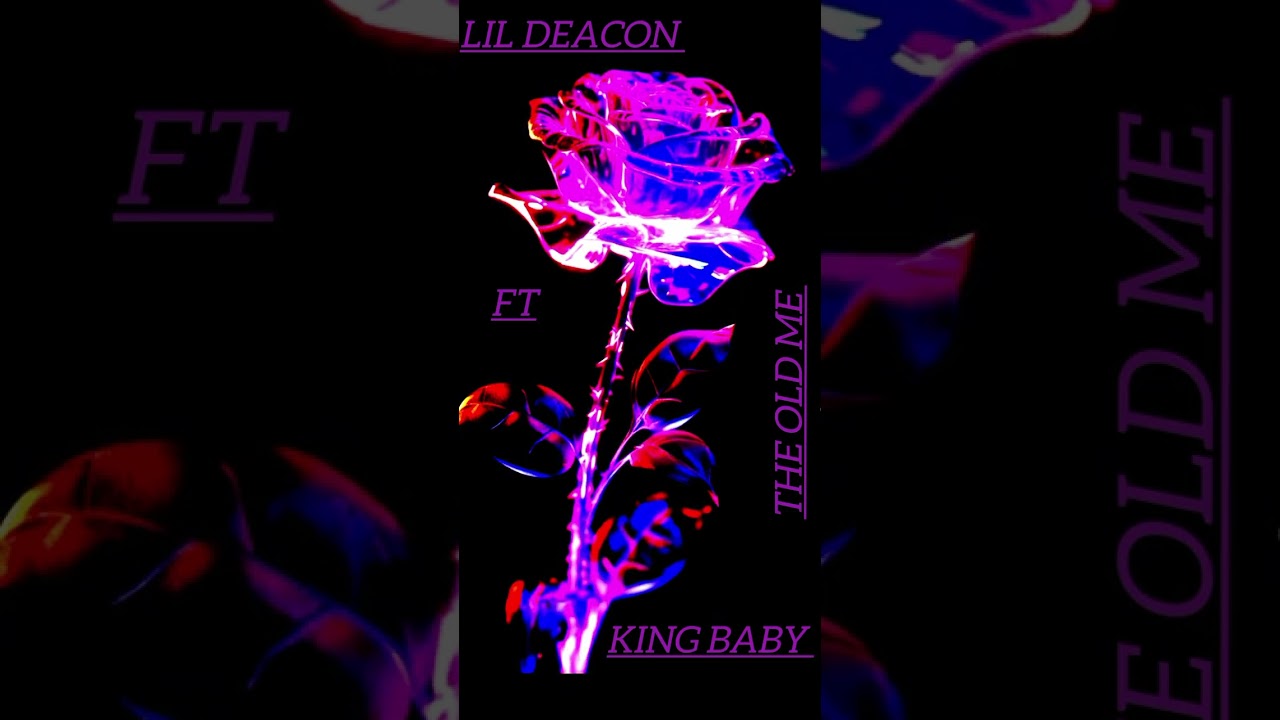 Lil deacon The Old Me ft King Baby official music audio