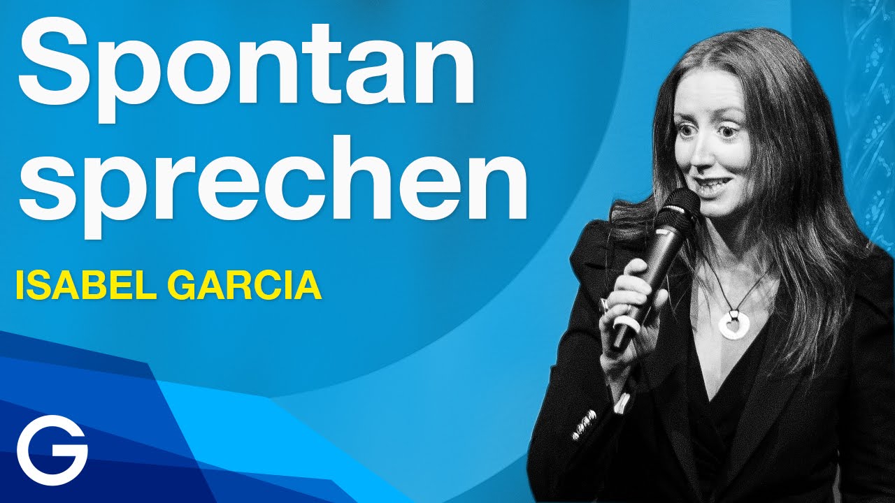 Wie rede ich spontan? // Isabel Garcia
