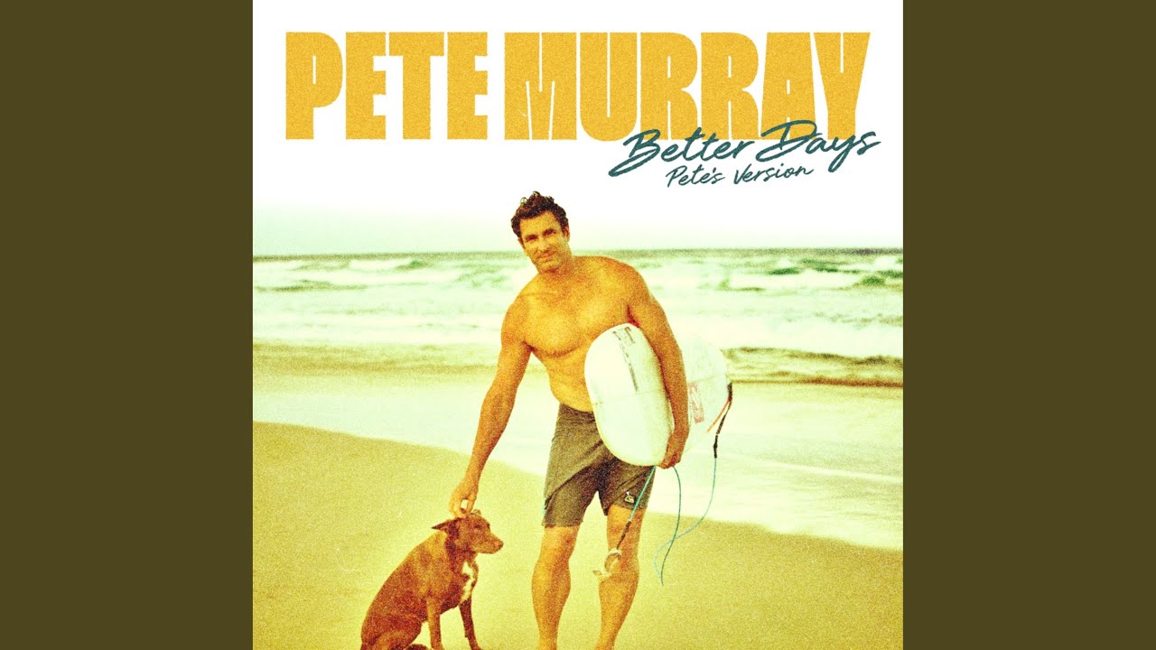 Better Days (Pete's Version)