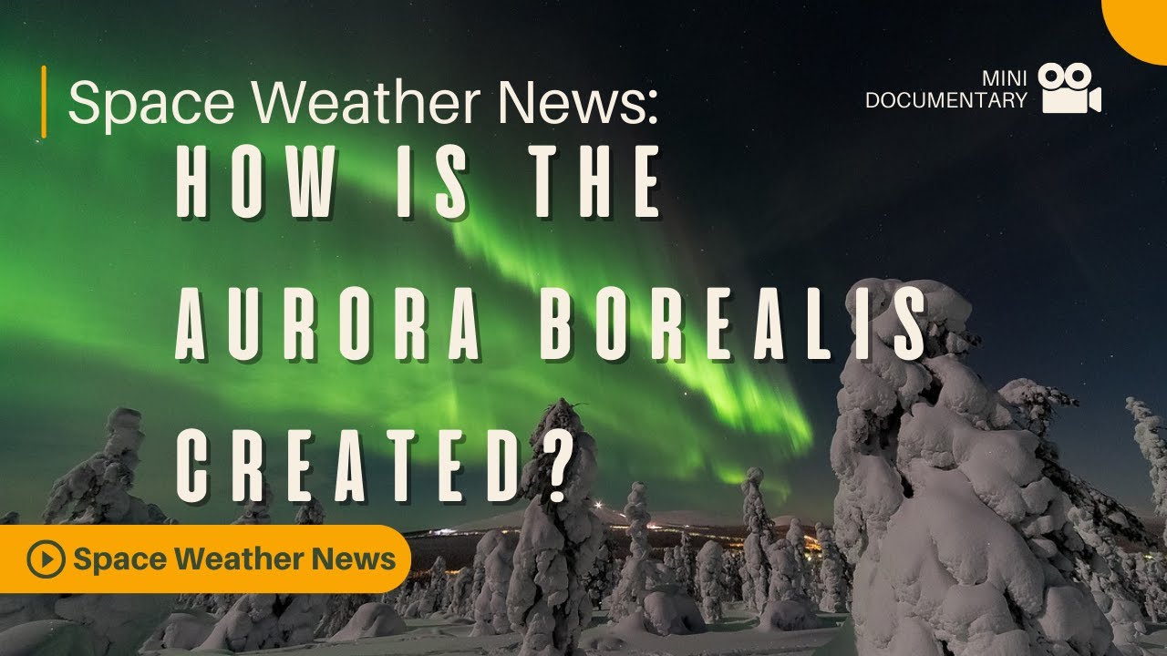 How Is the Aurora Borealis Created: Northern Lights - A Simple Explanation (Full Documentary)