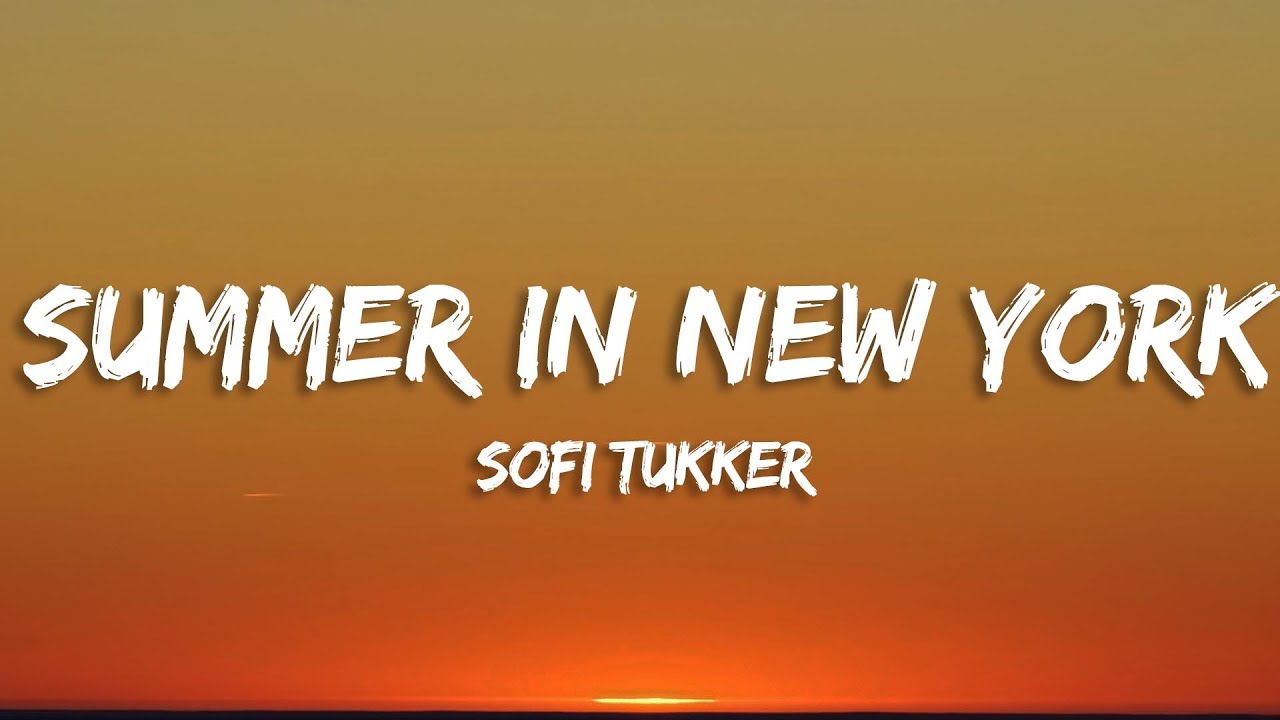 Sofi Tukker - Summer In New York (Lyrics)