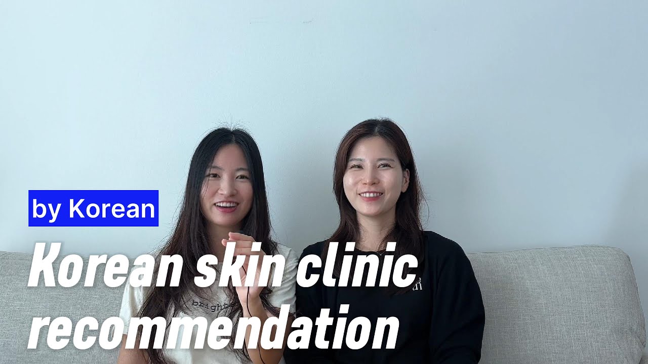 Korean skin clinic recommendation