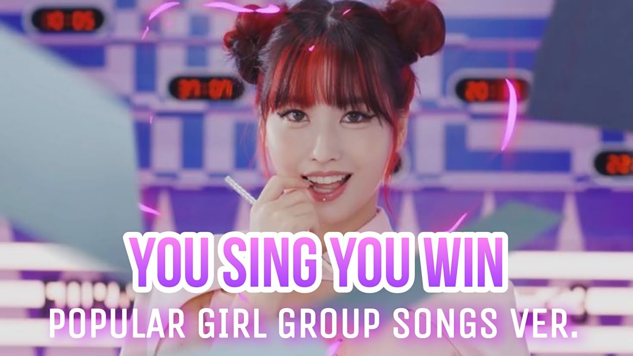 [YOU SING YOU WIN] POPULAR GIRL GROUP SONGS VER. (easy + korean lyrics)