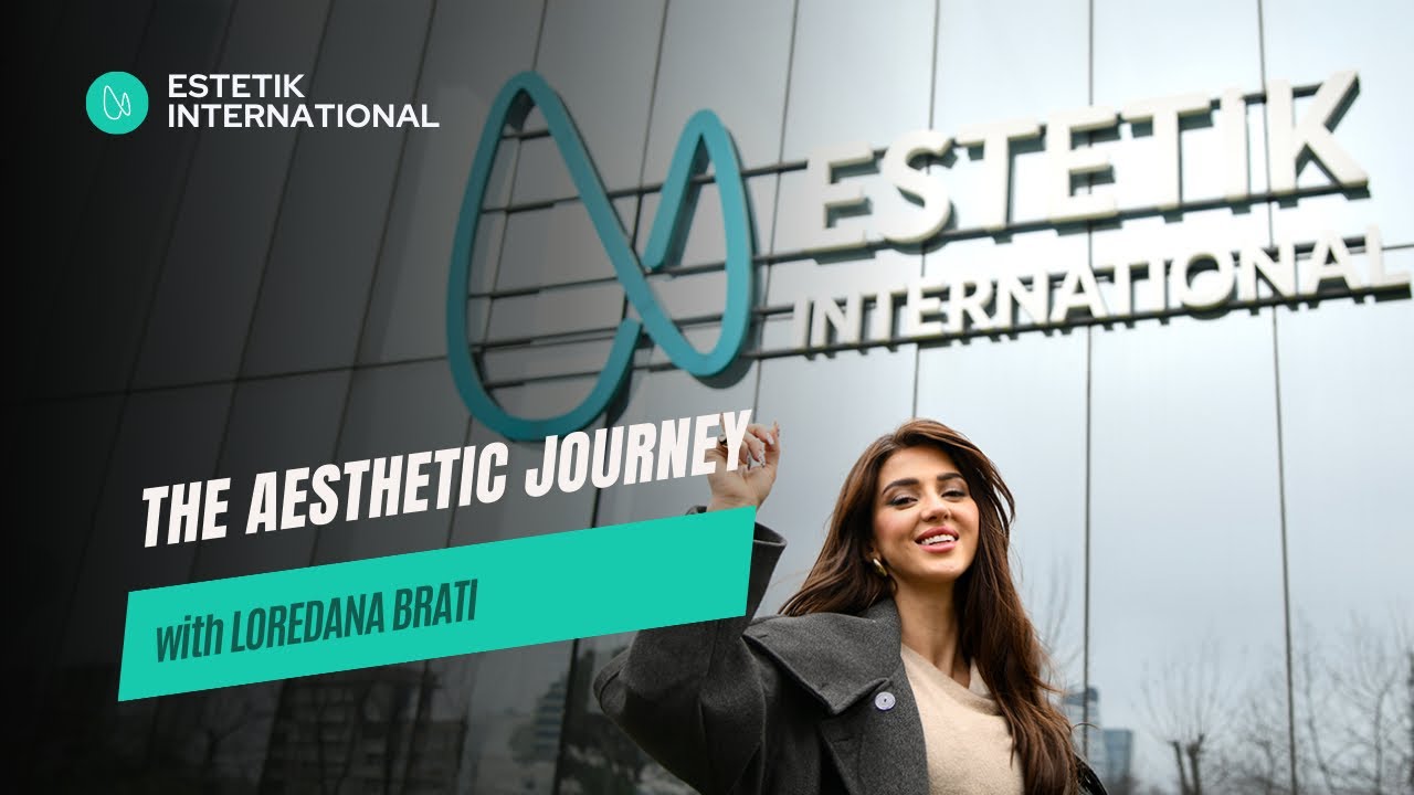 Loredana Brati’s Aesthetic Journey: Full Tour of Estetik International
