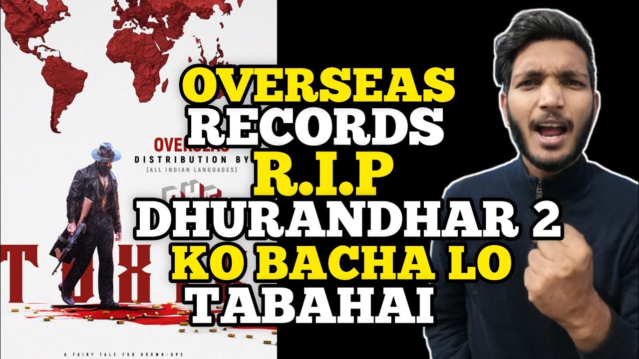 Toxic Movie Official Update | Toxic Overseas Distributors | Toxic Movie Update | Toxic New Update 