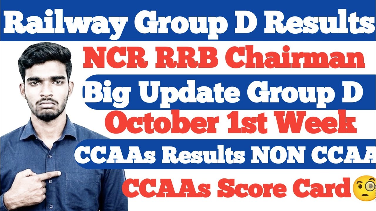 Railway Group D Results Big Update RRB Chairman Group D CCAAs Mark's Results Group D Results #groupd