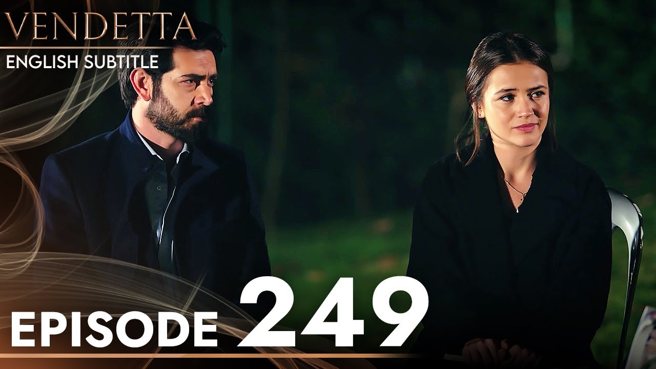 Vendetta - Episode 249 English Subtitled | Kan Cicekleri