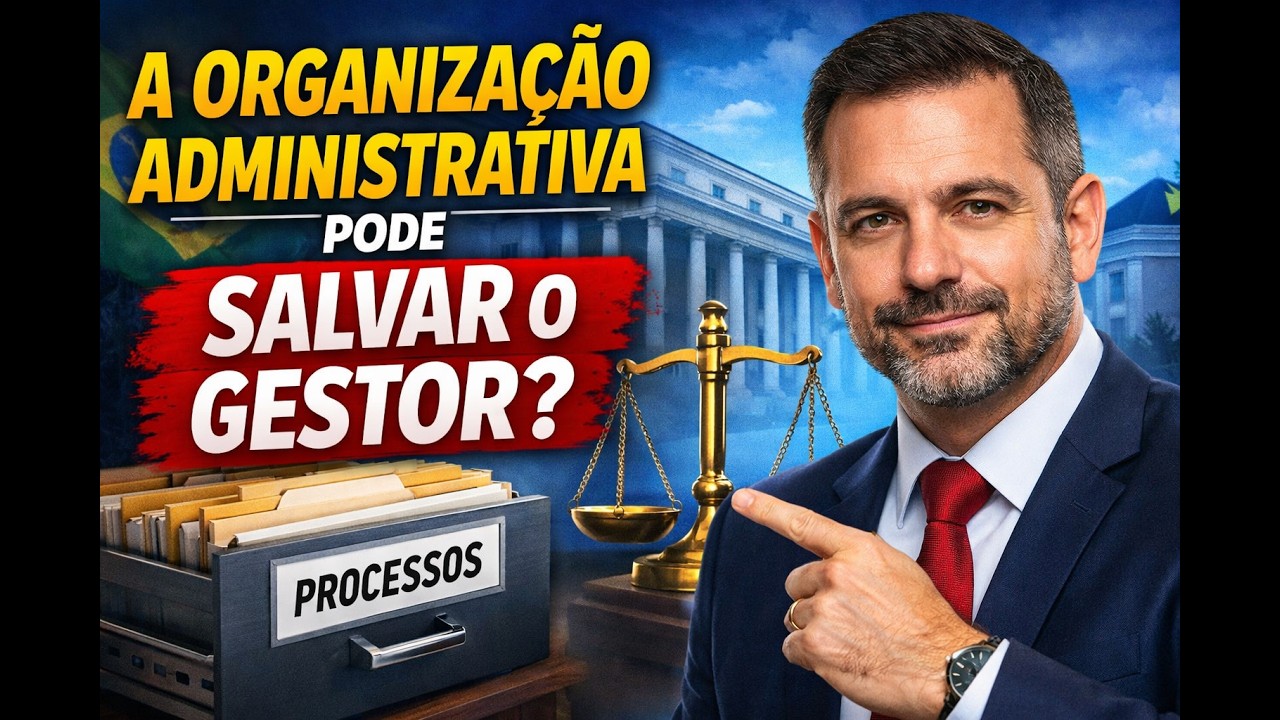 Blindagem Jurídica do Gestor Público: Como a Organização Administrativa Previne a Responsabilização