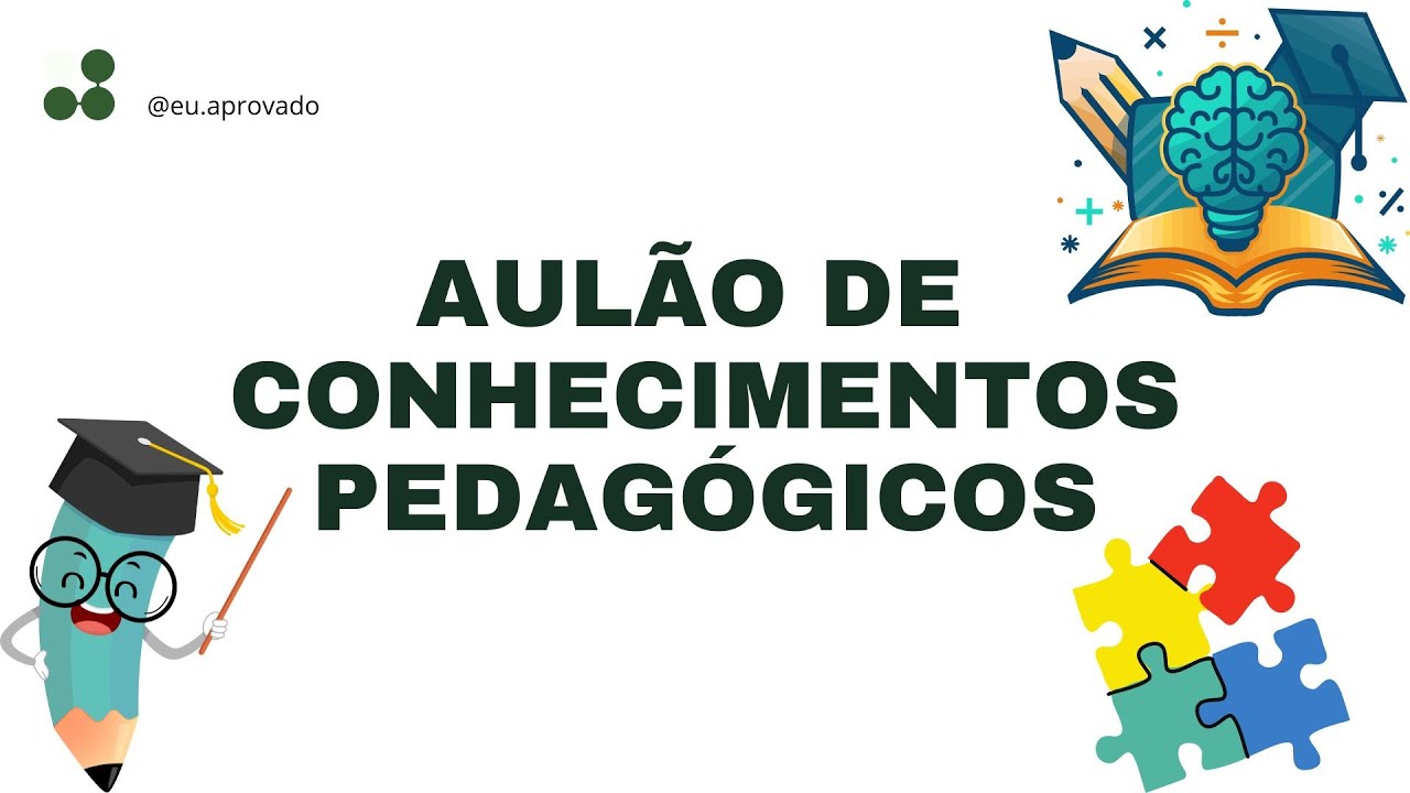 AULÃO DE CONHECIMENTOS PEDAGÓGICOS
