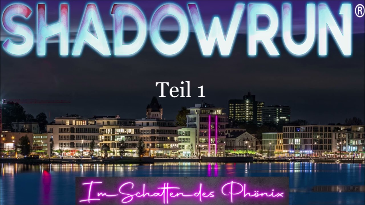 Shadowrun - Im Schatten des Phoenix   Teil 1   Sonarwerk
