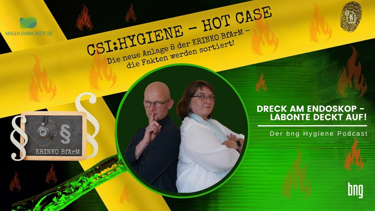 Dreck am Endoskop - Labonte deckt auf! Der bng Hygiene-Podcast HOT CASE!
