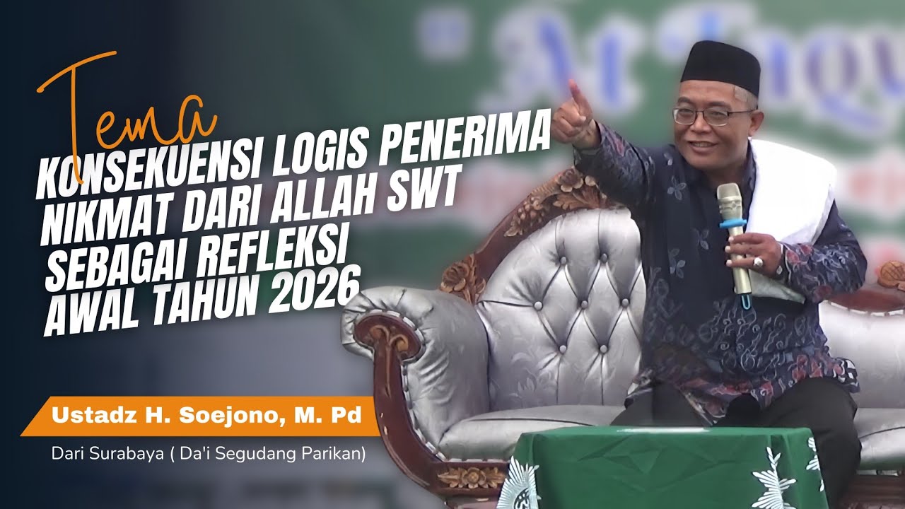 PUAP AT-TAQWA BERSAMA USTADZ H. SOEJONO, M.Pd || Konsekuensi Logis Penerima Nikmat dari Allah SWT