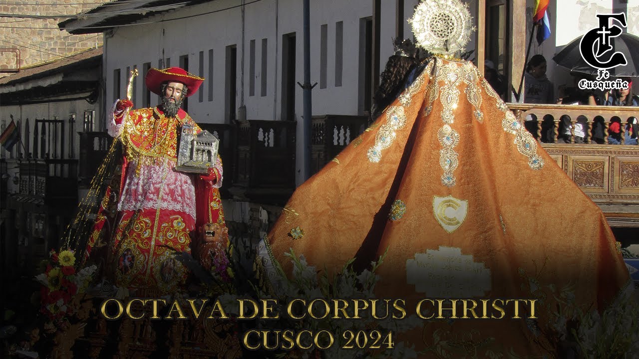 OCTAVA DE CORPUS CHRISTI - CUSCO 2024