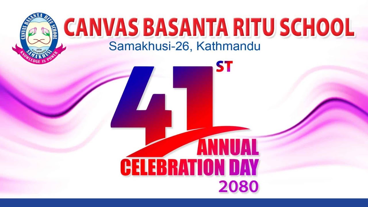 Canvas Basanta Ritu School  41st Annual Celebration Day 2080 (LIVE)