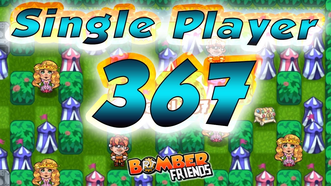 Bomber Friends - Single Player Level 367 ✔️