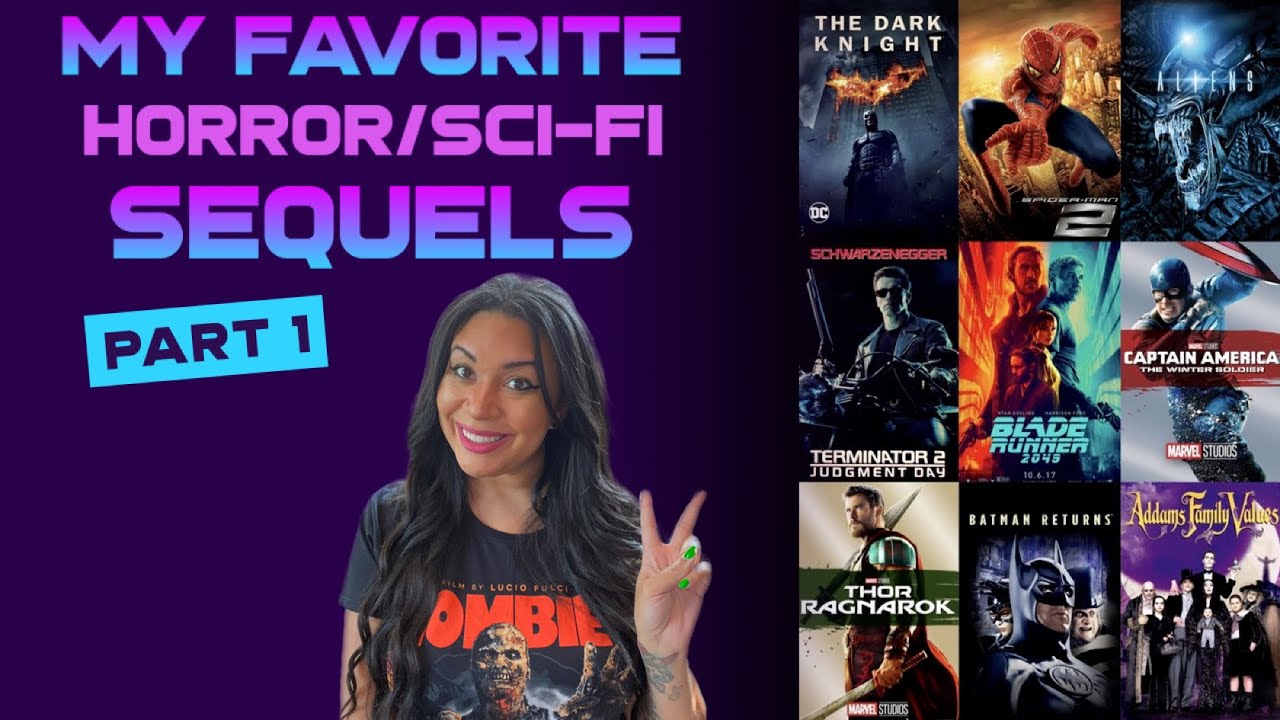 My Favorite Horror / Sci-fi Movie Sequels