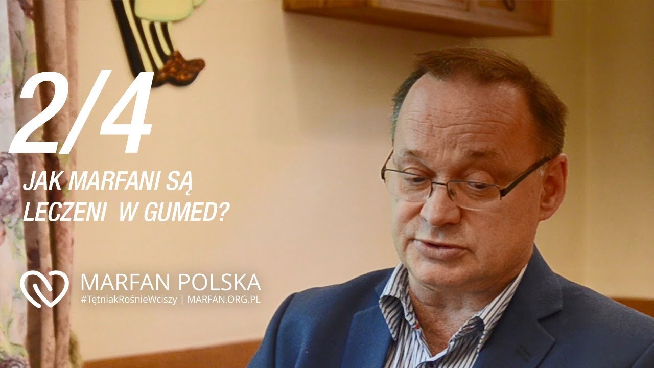 2/4 Jak marfani są leczeni w GuMED? Dr n. med. Jacek Juściński | GUMED