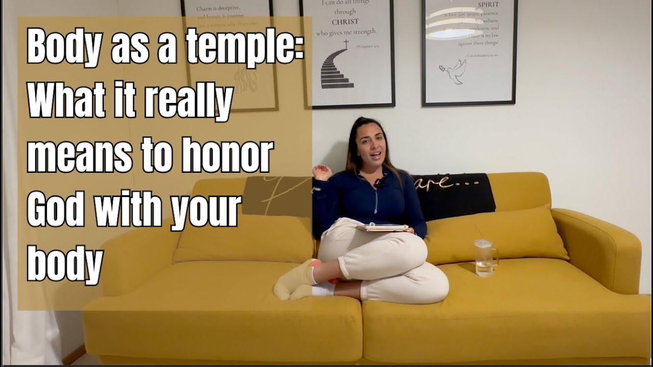 Body as a temple: What it really means to honor God with your body