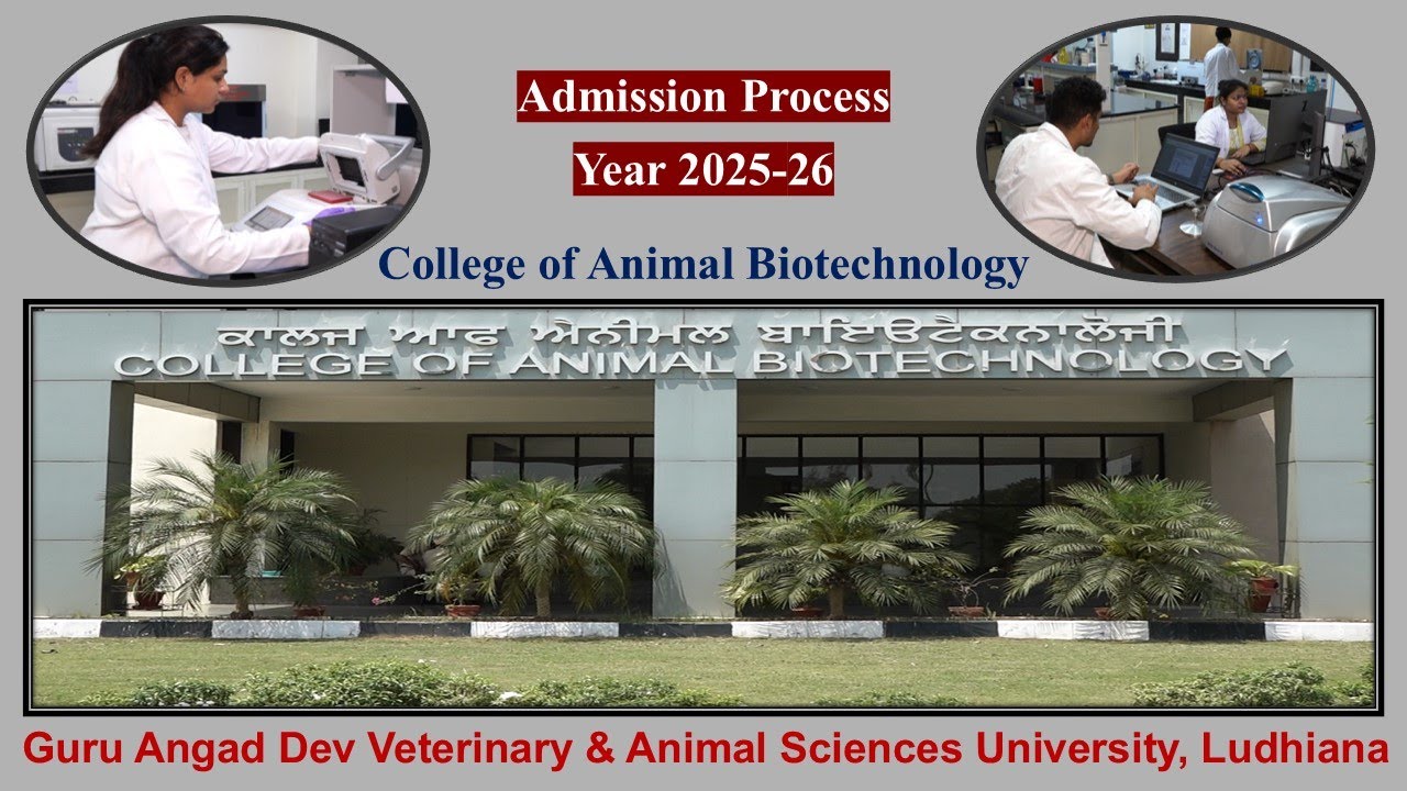 GADVASU - College of Animal Biotechnology, Ludhiana - Admission Process 2025-26