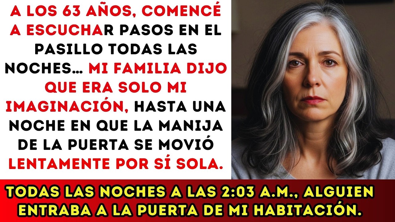 A los 63 años, comencé a escuchar pasos en el pasillo todas las noches… pero nadie me creyó. #women